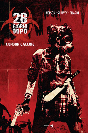 28 giorni dopo - London Calling - vol.1 di Michael Alan Nelson e Declan Shalvey