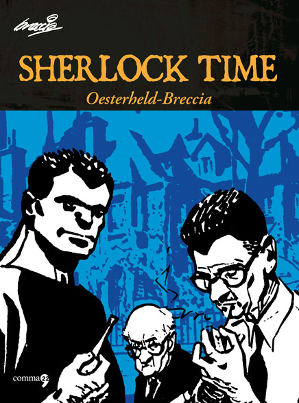 Sherlock Time di Héctor G. Oesterheld e Alberto Breccia