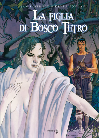 La figlia di Bosco Tetro di Jan Strnad e Kevin Nowlan