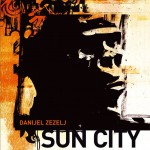 Sun City di Danijel Zezelij