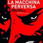 La macchina perversa di Felipe H. Cava e Federico del Barrio