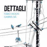 Dettagli - Storie del Brasile Metropolitano di Gabriel Bá e Fábio Moon