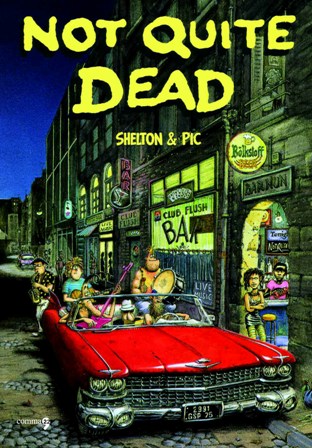 Not Quite Dead di Gilbert Shelton e Pic